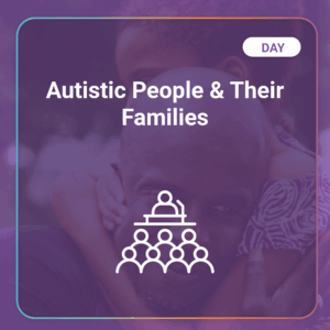 One Day Autistic People and Their Families — Virtual