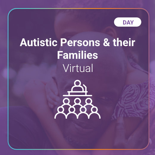 One Day Autistic Persons & Their Families Virtual